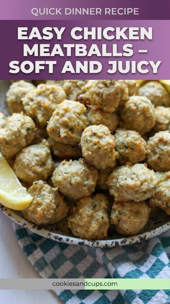 Easy Chicken Meatballs (Soft and Juicy)